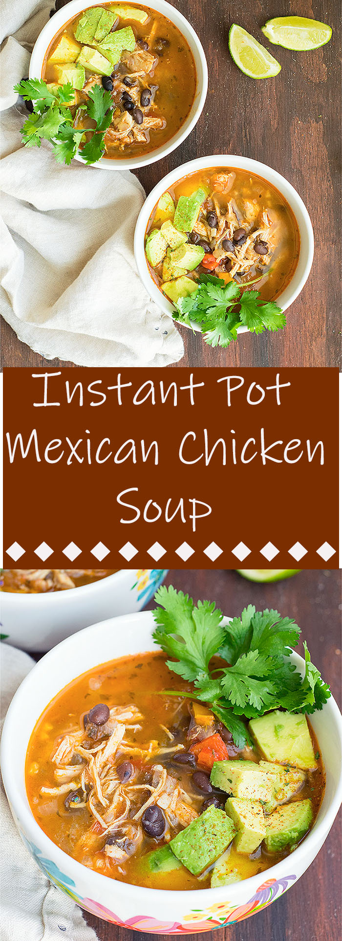 Instant Pot Mexican Chicken Soup - Lets Cook Healthy Tonight